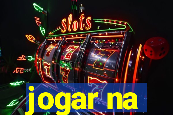 jogar na